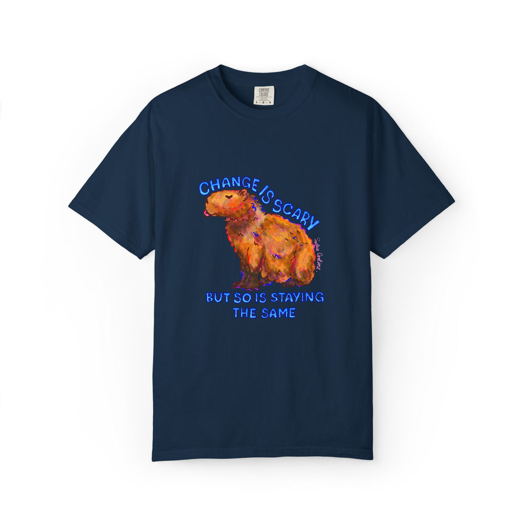 Change Is Scary But So Is Staying The Same Comfort Colors T-shirt