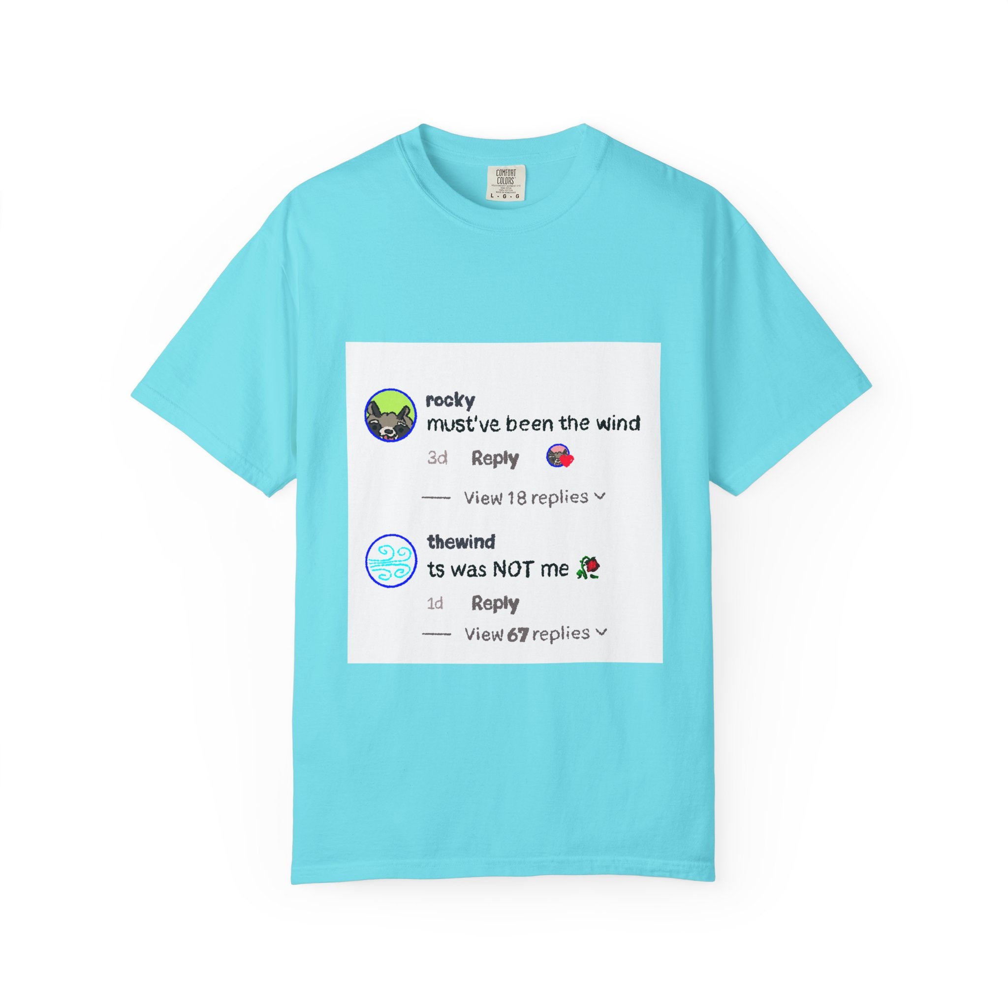 must've been the wind Comfort Colors  T-shirt