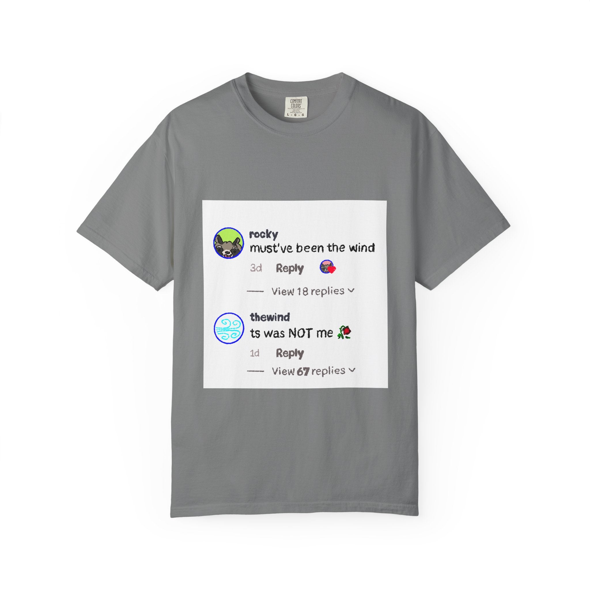 must've been the wind Comfort Colors  T-shirt