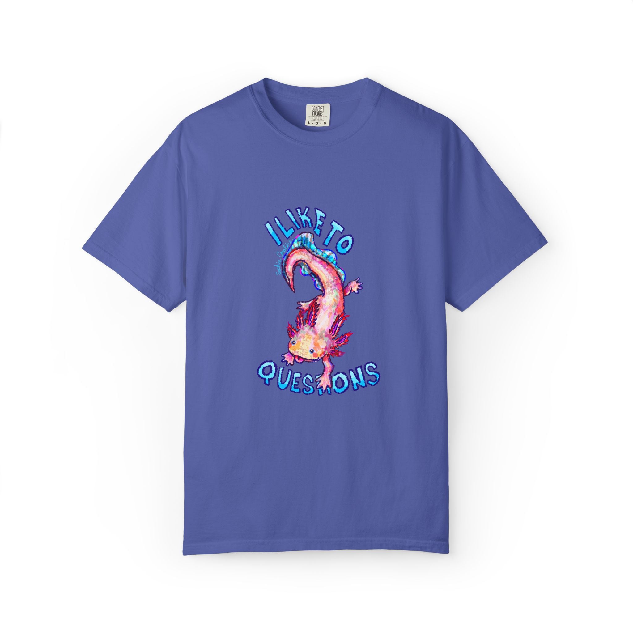 I Like to Axolotl Questions Axolotl Comfort Colors T-Shirt