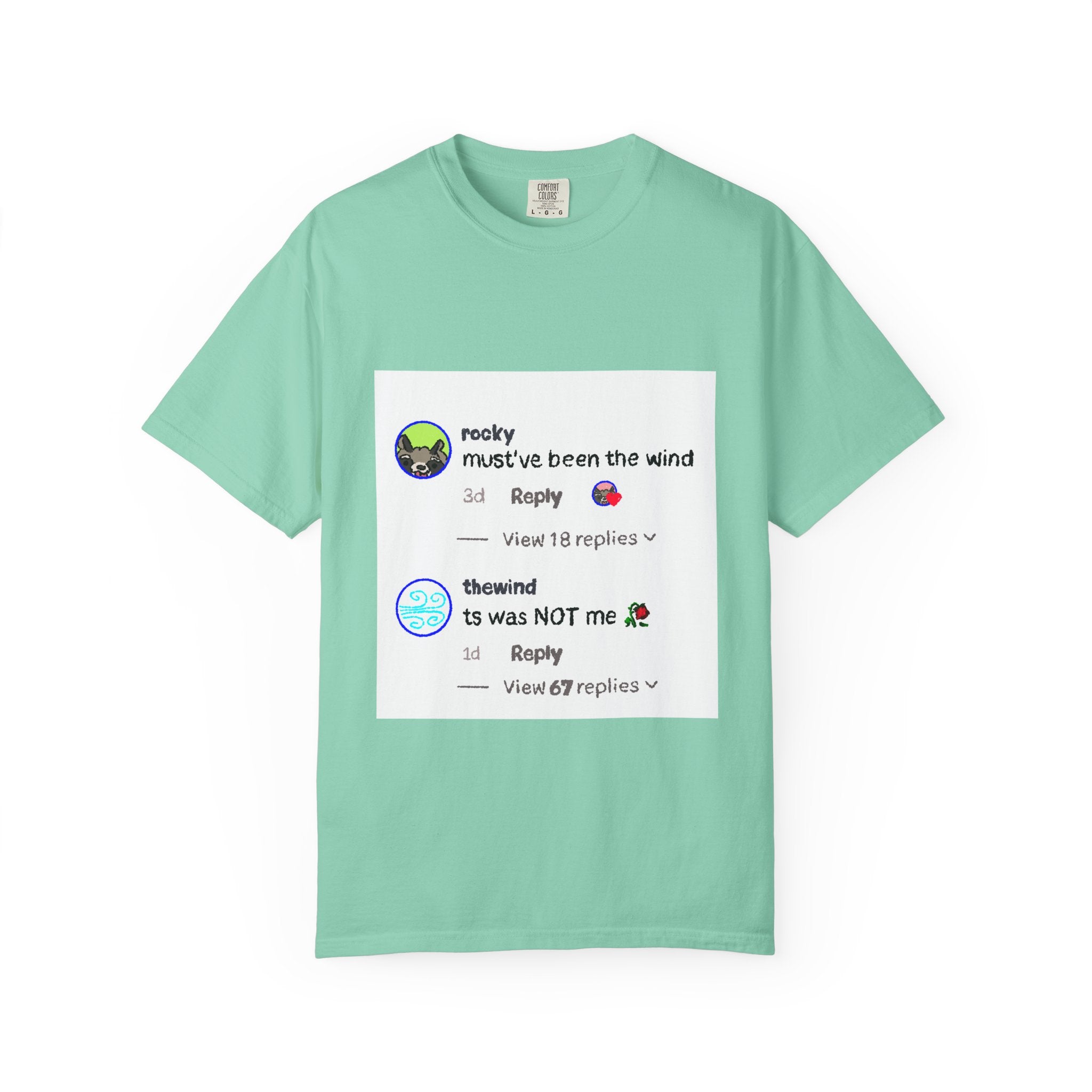 must've been the wind Comfort Colors  T-shirt