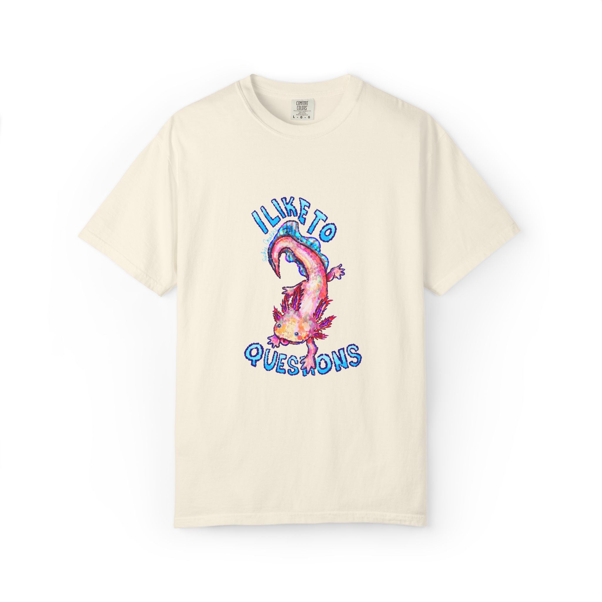I Like to Axolotl Questions Axolotl Comfort Colors T-Shirt