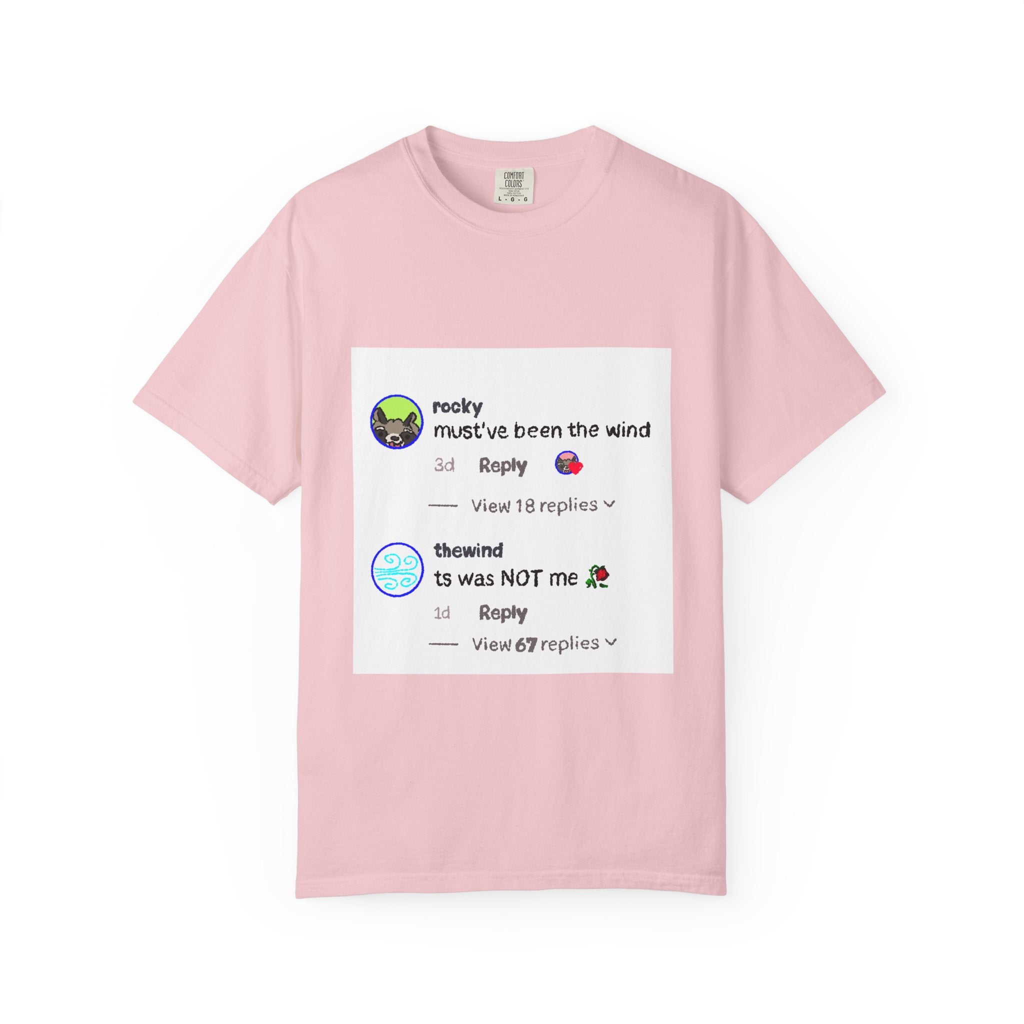 must've been the wind Comfort Colors  T-shirt