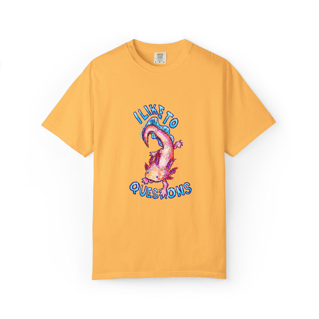 I Like to Axolotl Questions Axolotl Comfort Colors T-Shirt
