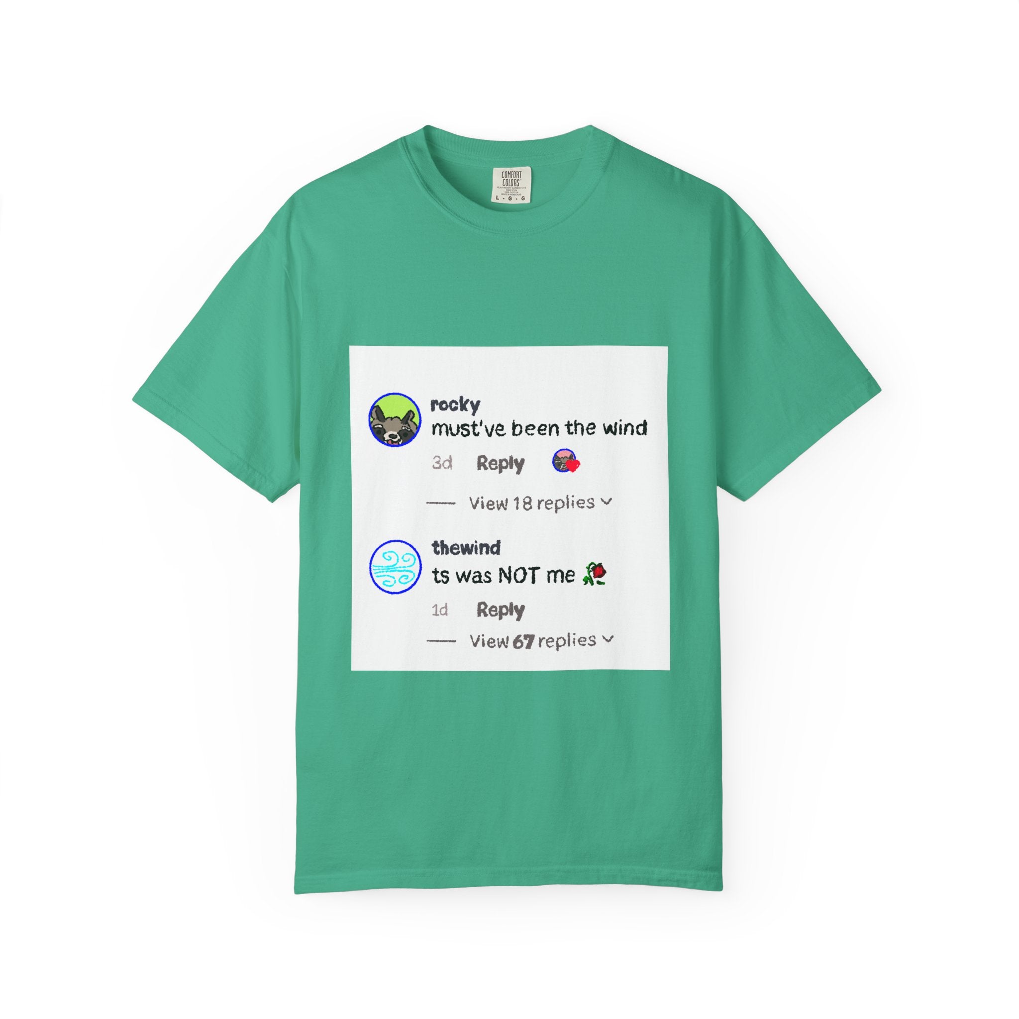 must've been the wind Comfort Colors  T-shirt