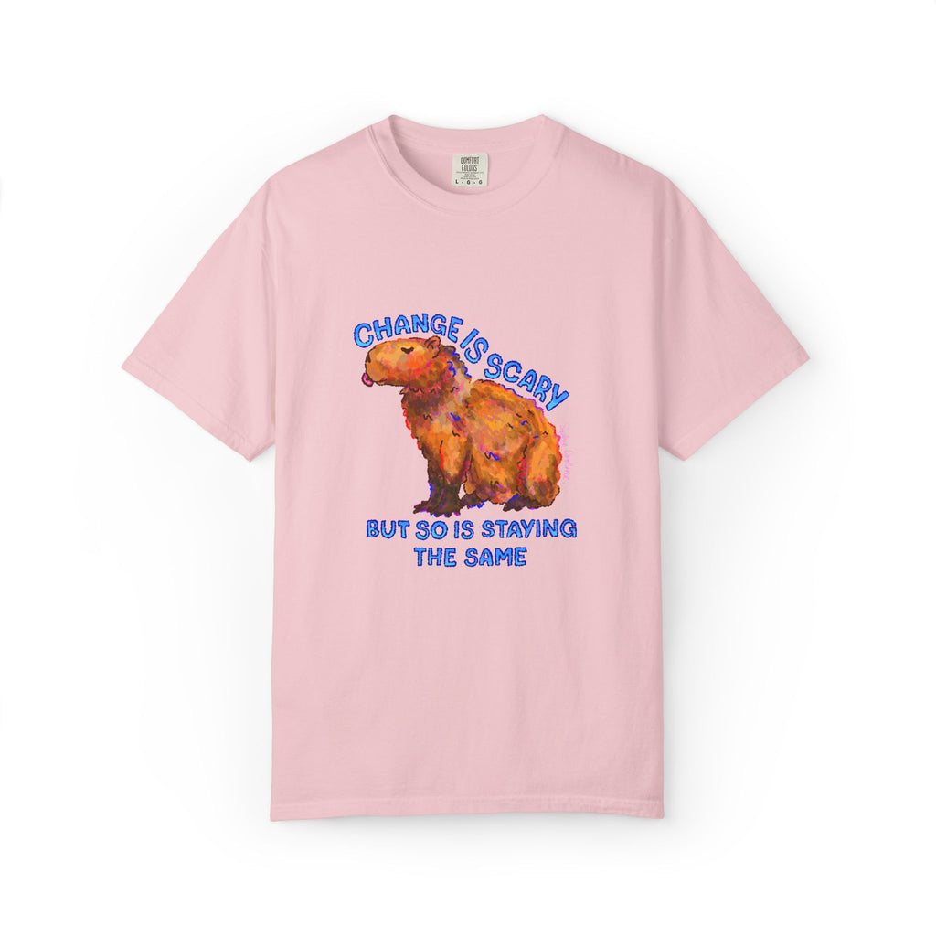 Change Is Scary But So Is Staying The Same Comfort Colors T-shirt