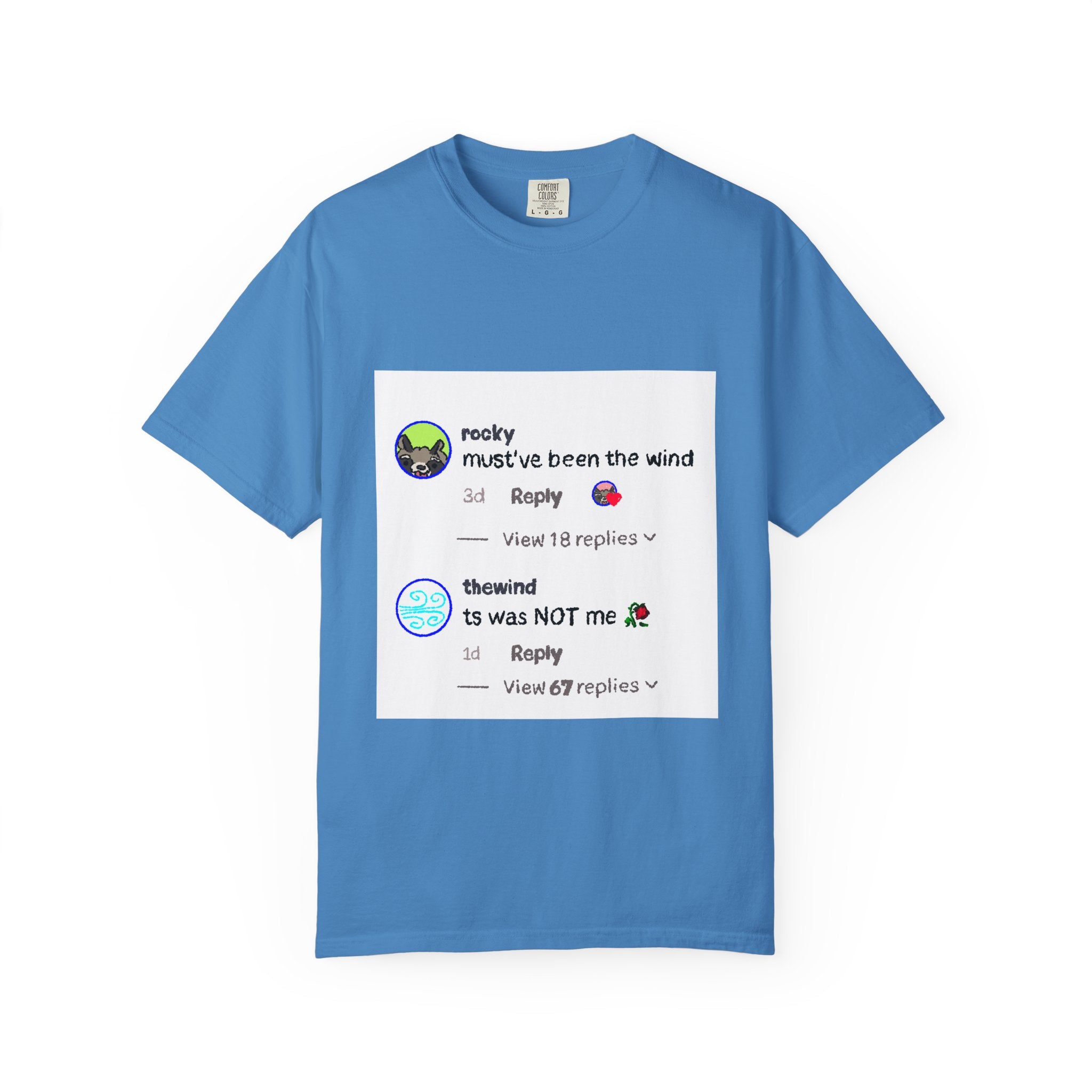 must've been the wind Comfort Colors  T-shirt