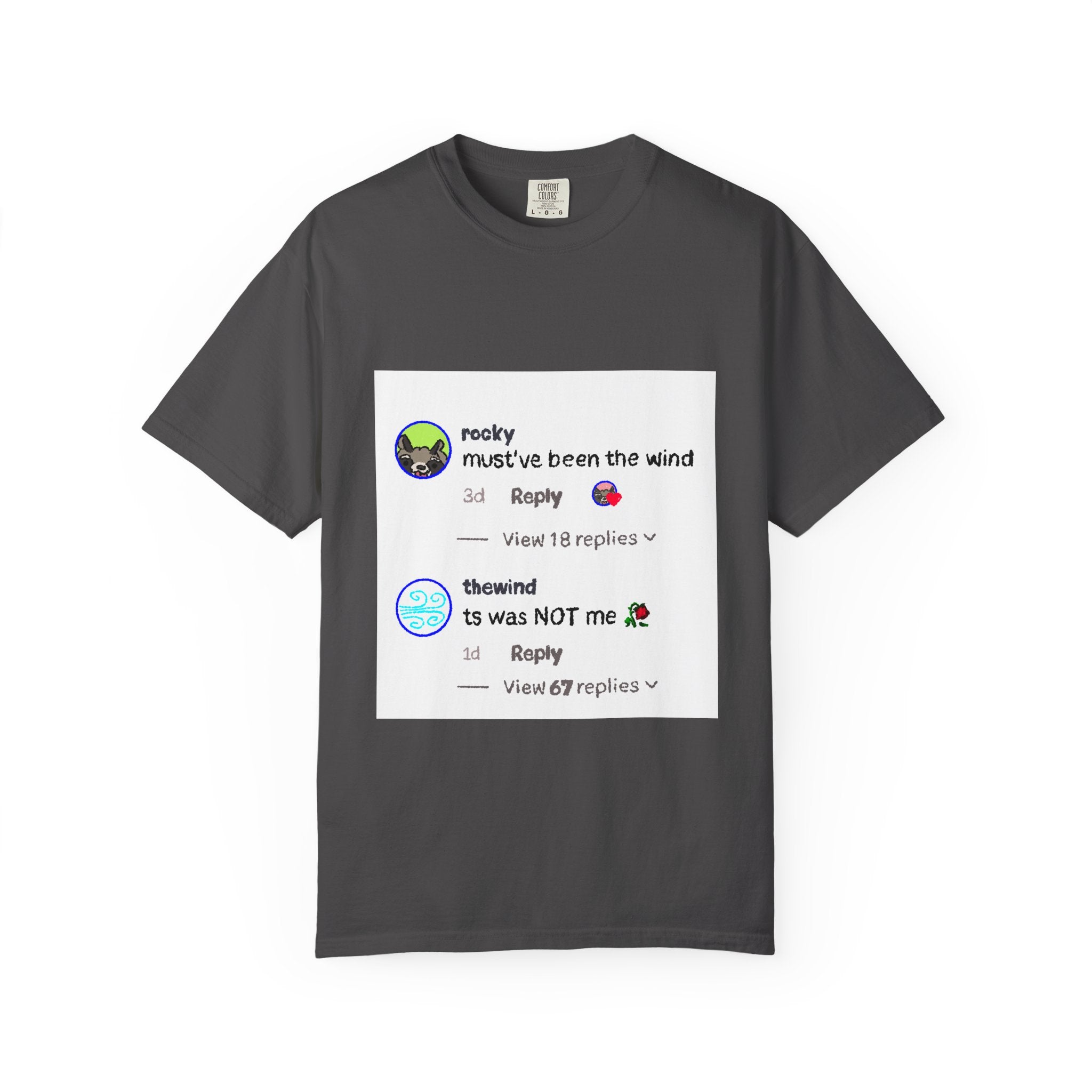 must've been the wind Comfort Colors  T-shirt
