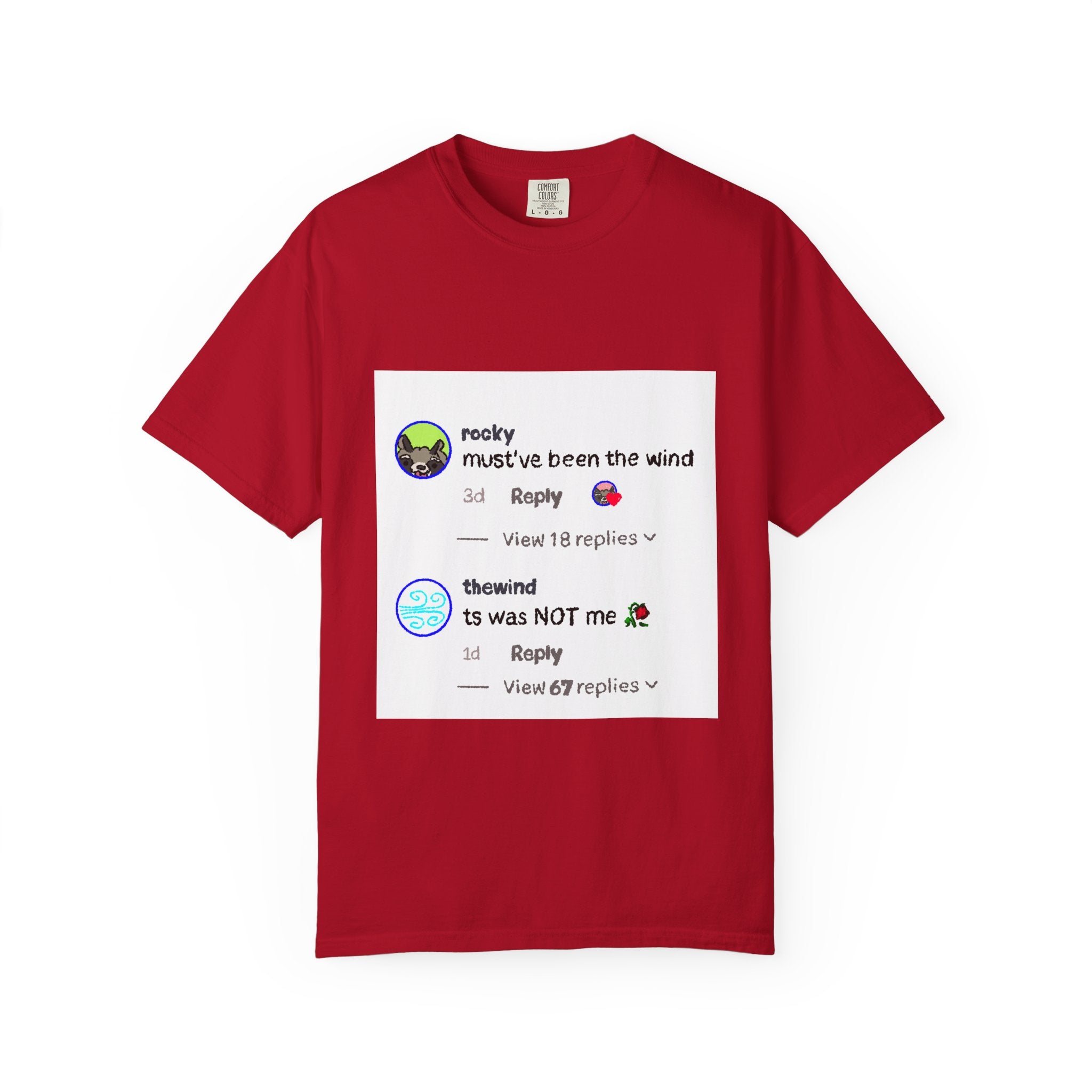 must've been the wind Comfort Colors  T-shirt