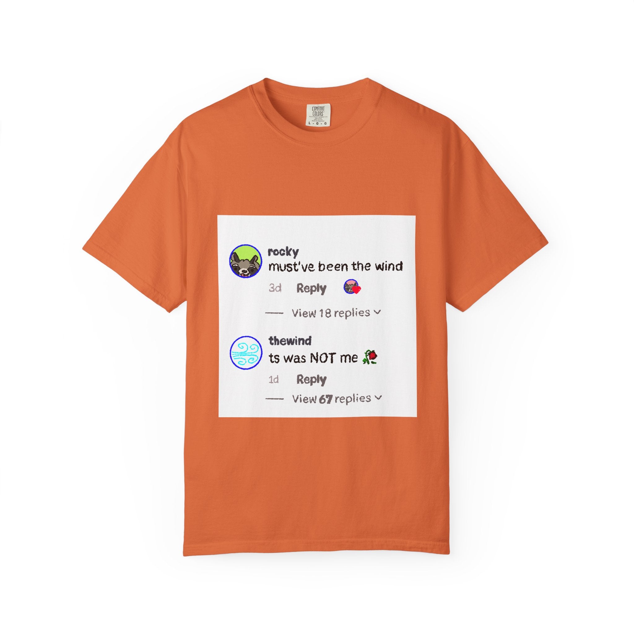 must've been the wind Comfort Colors  T-shirt