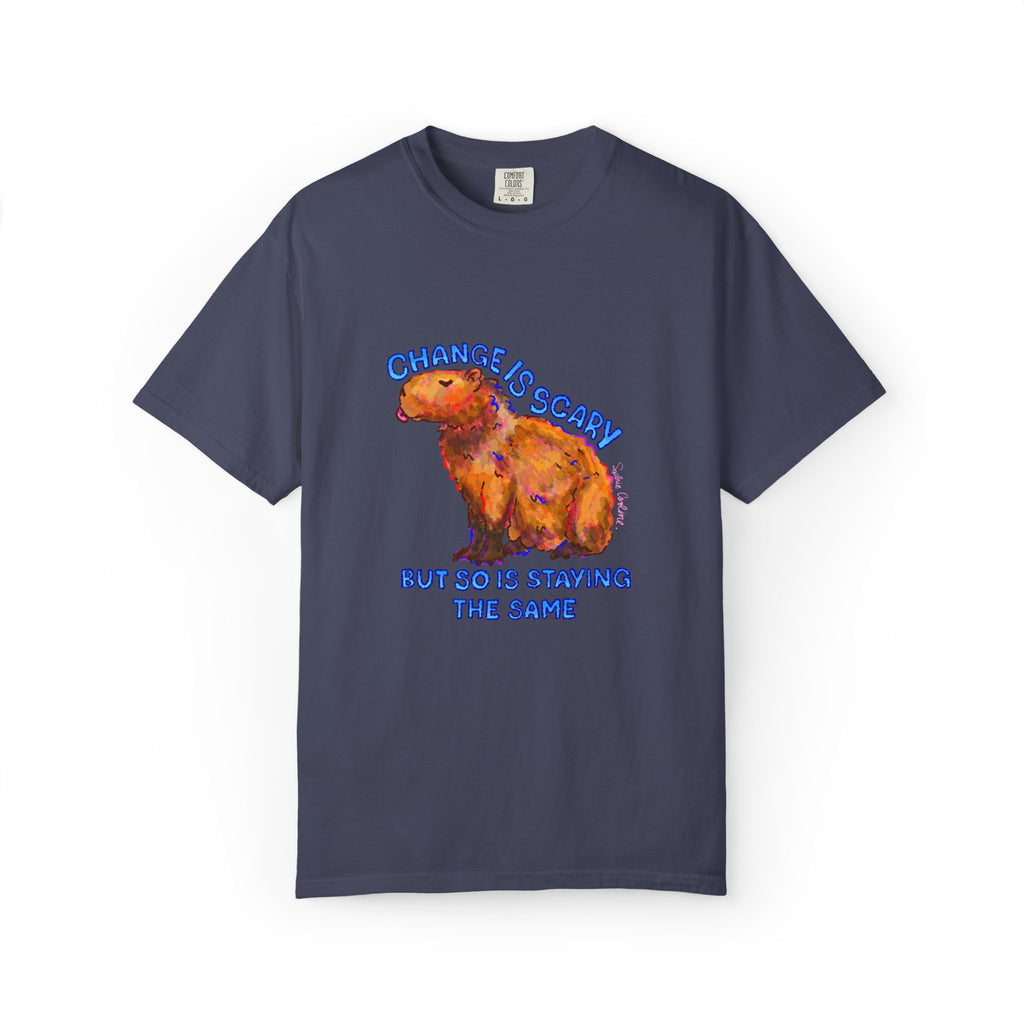 Change Is Scary But So Is Staying The Same Comfort Colors T-shirt
