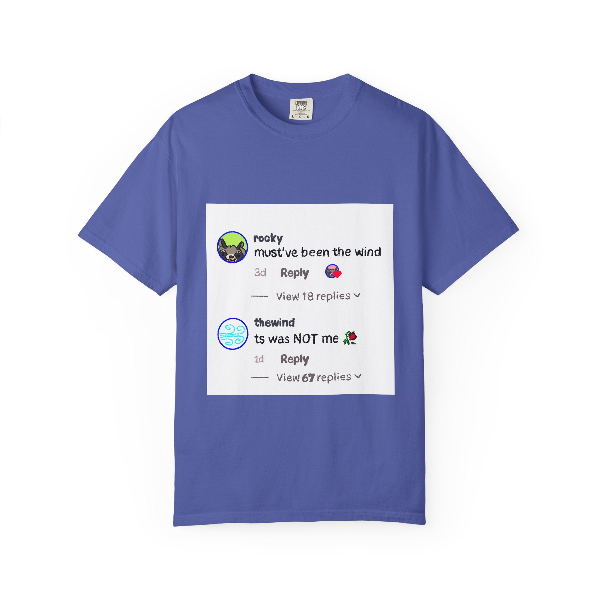 must've been the wind Comfort Colors  T-shirt