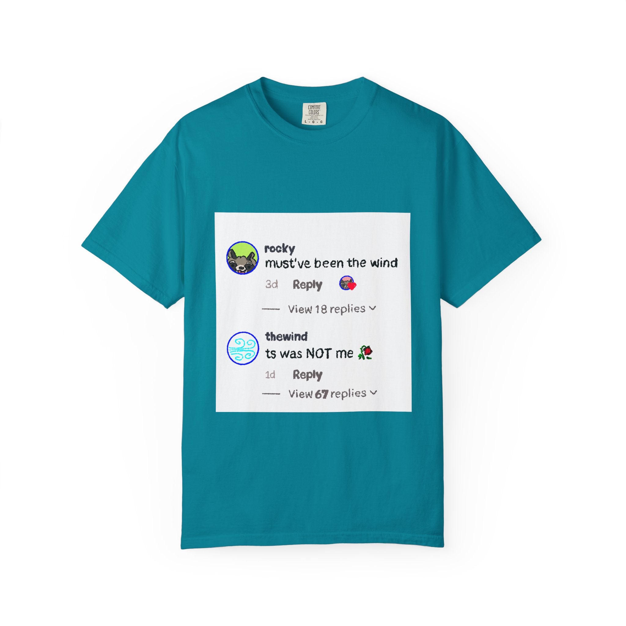 must've been the wind Comfort Colors  T-shirt