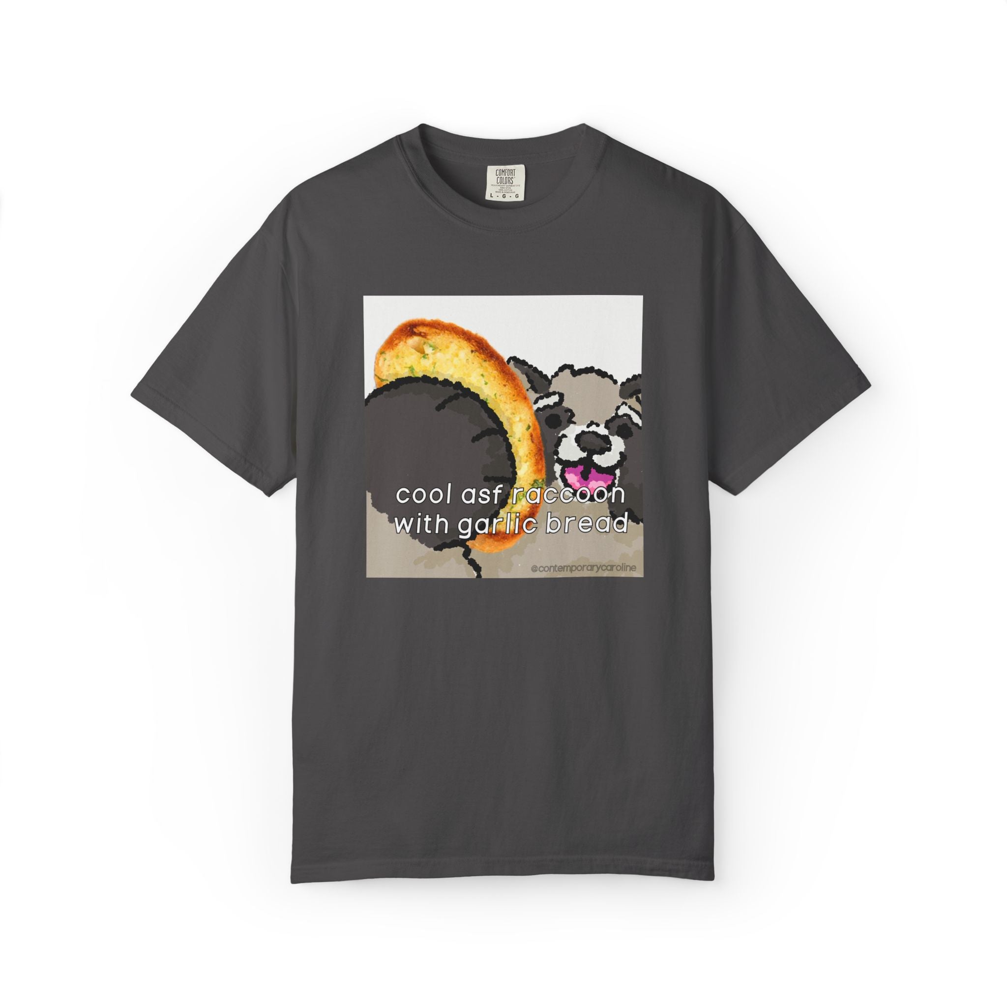 cool asf raccoon with garlic bread Rocky Comfort Colors T-shirt