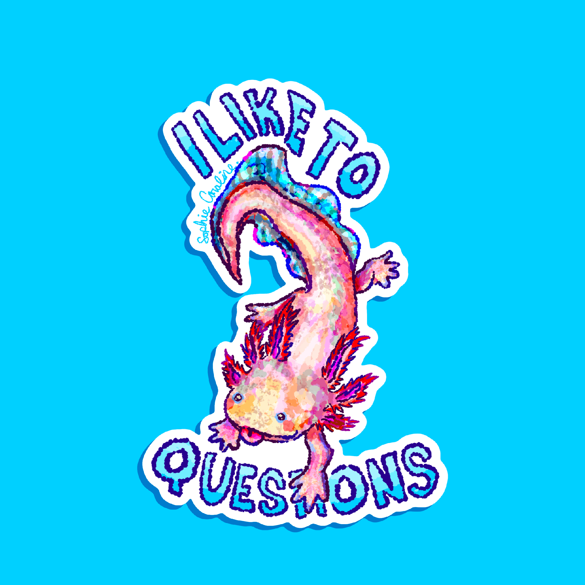 I like to Axolotl Questions Sticker