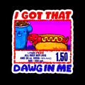 I Got That Dawg In Me Sticker