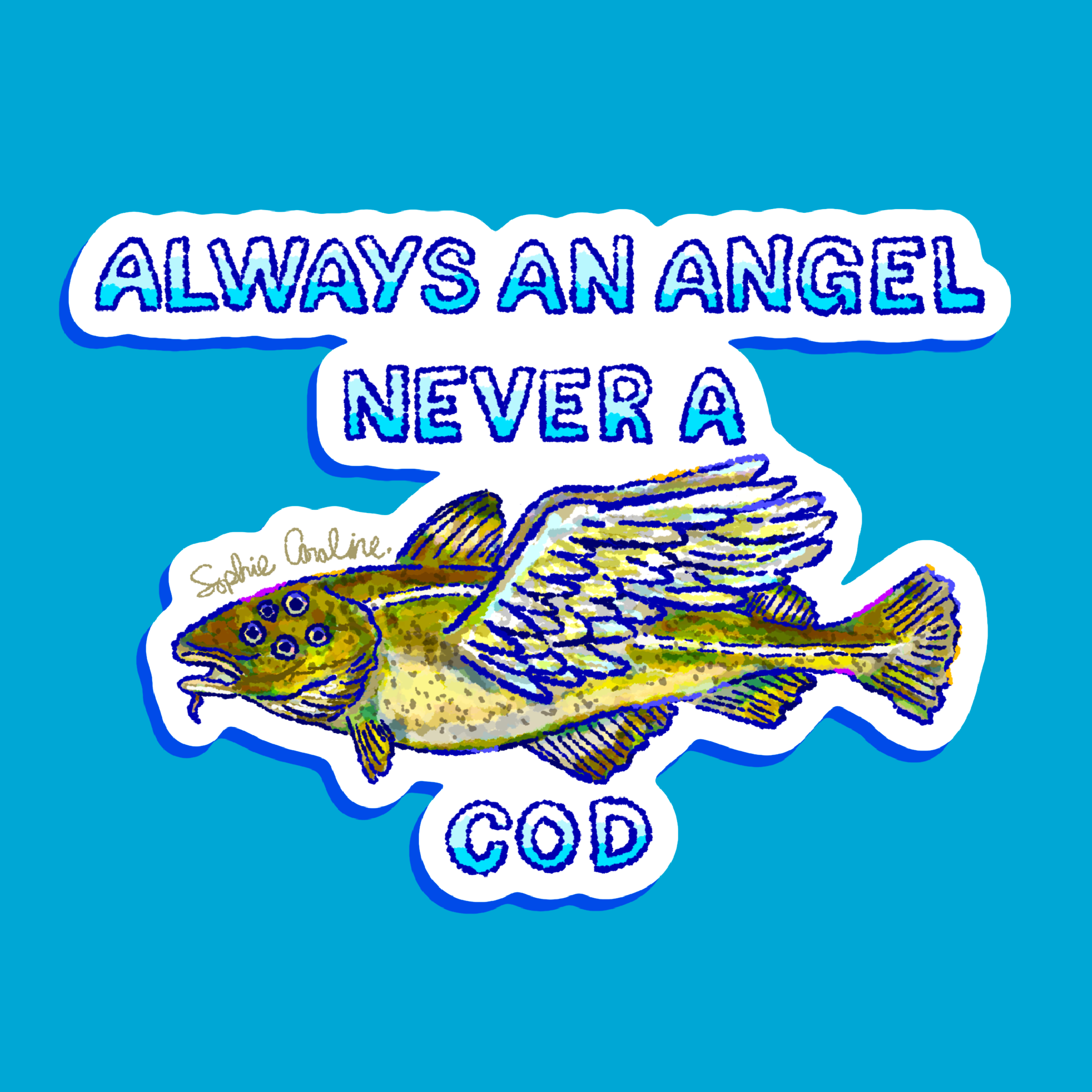 Always An Angel Never A Cod Sticker