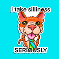I Take Silliness Seriously Sticker