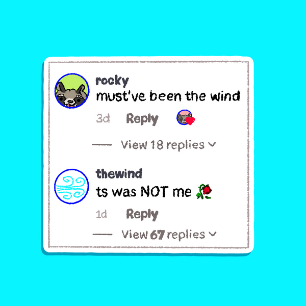 Must've Been The Wind Sticker