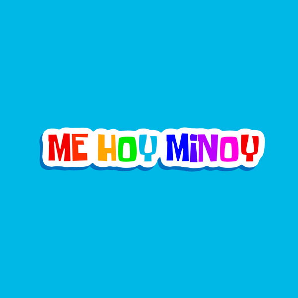 Me Hoy Minoy Rainbow Sticker